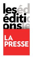 LES ÉDITIONS LA PRESSE